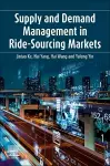 Supply and Demand Management in Ride-Sourcing Markets cover