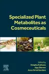 Specialized Plant Metabolites as Cosmeceuticals cover