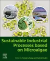 Sustainable Industrial Processes Based on Microalgae cover