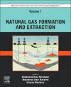 Advances in Natural Gas: Formation, Processing and Applications. Volume 1: Natural Gas Formation and Extraction cover