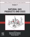 Advances in Natural Gas: Formation, Processing, and Applications. Volume 7: Natural Gas Products and Uses cover