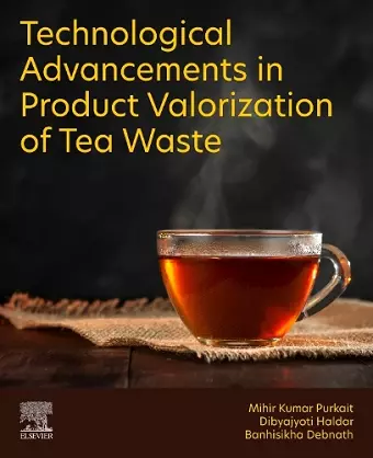 Technological Advancements in Product Valorization of Tea Waste cover