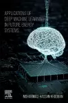 Applications of Deep Machine Learning in Future Energy Systems cover