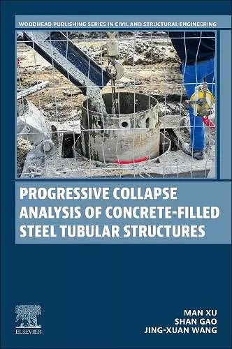 Progressive Collapse Analysis of Concrete-filled Steel Tubular Structures cover