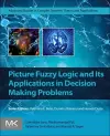 Picture Fuzzy Logic and Its Applications in Decision Making Problems cover