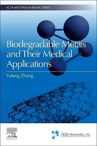Biodegradable Metals and Their Medical Applications cover