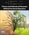 Theory and Methods of Piecewise Defined Fractional Operators cover