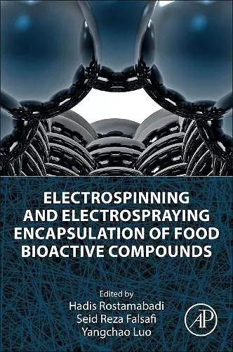 Electrospinning and Electrospraying Encapsulation of Food Bioactive Compounds cover