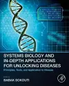 Systems Biology and In-Depth Applications for Unlocking Diseases cover