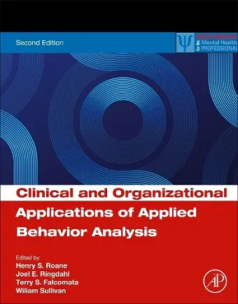 Clinical and Organizational Applications of Applied Behavior Analysis cover