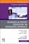 Advances in Patient Education: An Integrated Approach, An Issue of Physician Assistant Clinics cover