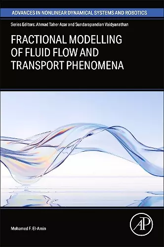 Fractional Modeling of Fluid Flow and Transport  Phenomena cover