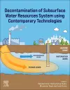 Decontamination of Subsurface Water Resources System using Contemporary Technologies cover