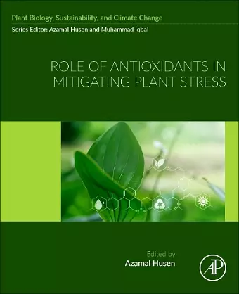 Role of Antioxidants in Mitigating Plant Stress cover