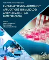Emerging Trends and Imminent Applications in Immunology and Pharmaceutical Biotechnology cover