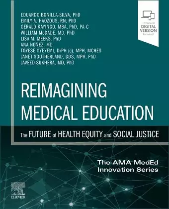 Reimagining Medical Education: The Future of Health Equity and Social Justice cover