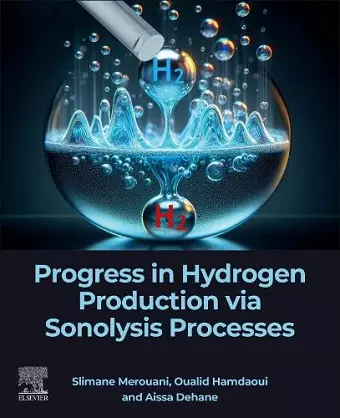 Progress in Hydrogen Production via Sonolysis Processes cover