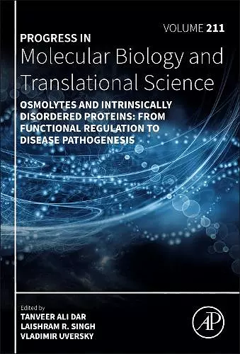 Osmolytes and Intrinsically Disordered Proteins: From Functional Regulation to Disease Pathogenesis cover