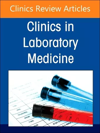Hematology Laboratory in the Digital and Automation Age, An Issue of the Clinics in Laboratory Medicine cover