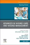 Advances in Wound Care and Wound Management, An Issue of Nursing Clinics cover