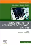 Management of the Hospitalized Patient with Diabetes, An Issue of Critical Care Nursing Clinics of North America cover