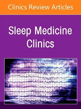 Hospital Sleep Medicine and Non-Invasive Ventilation: emerging clinical paradigm, An Issue of Sleep Medicine Clinics cover