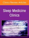Hospital Sleep Medicine and Non-Invasive Ventilation: emerging clinical paradigm, An Issue of Sleep Medicine Clinics cover
