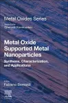 Metal Oxide Supported Metal Nanoparticles cover