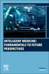 Intelligent Medicine: Fundamentals to Future Perspectives cover