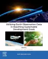 Utilizing Earth Observation Data in Reaching Sustainable Development Goals cover