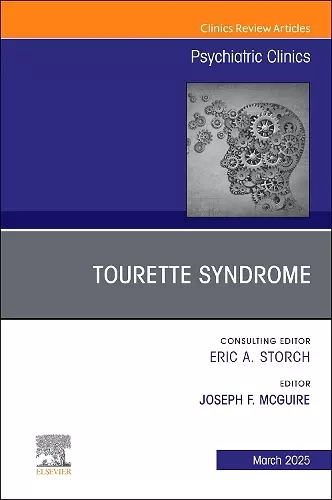 Tourette Syndrome, An Issue of Psychiatric Clinics of North America cover