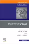 Tourette Syndrome, An Issue of Psychiatric Clinics of North America cover