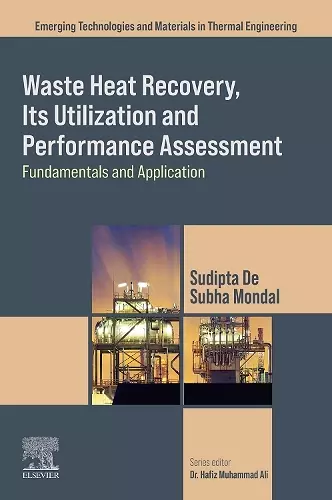 Waste Heat Recovery, Its Utilization and Performance Assessment cover
