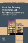 Waste Heat Recovery, Its Utilization and Performance Assessment cover
