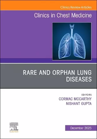 Rare and Orphan Lung Diseases, An Issue of Clinics in Chest Medicine cover