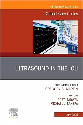Ultrasound in the ICU, An Issue of Critical Care Clinics cover