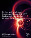 Design and Analysis of Green and Sustainable IoT Technologies for Future Wireless Communications cover