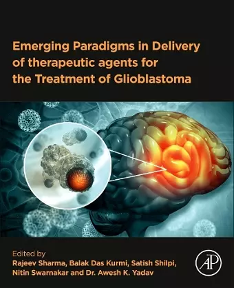 Emerging Paradigms in Delivery of Therapeutic Agents for the Treatment of Glioblastoma cover