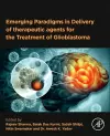 Emerging Paradigms in Delivery of Therapeutic Agents for the Treatment of Glioblastoma cover