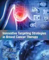 Innovative Targeting Strategies in Breast Cancer Therapy cover