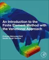 An Introduction to the Finite Element Method with the Variational Approach cover