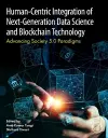 Human- Centric Integration of Next-Generation Data Science and Blockchain  Technology cover