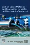 Carbon-Based Materials and Composites for Water and Wastewater Treatment cover