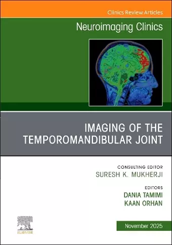 Imaging of the Temporomandibular Joint, An Issue of Neuroimaging Clinics of North America cover