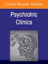 Acceptance and Commitment Therapy for Psychiatric Disorders, An Issue of Psychiatric Clinics of North America cover