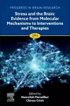 Stress and The Brain: Evidence from Molecular Mechanisms to Interventions and Therapies cover