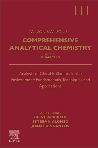 Analysis of Chiral Pollutants in the Environment: Fundamentals, Techniques and Applications cover