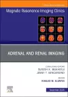 Adrenal and Renal Imaging, An Issue of Magnetic Resonance Imaging Clinics of North America cover