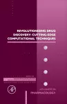 Revolutionizing Drug Discovery: Cutting-Edge Computational Techniques cover