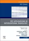 PET Applications in Interventional Radiology, An Issue of PET Clinics cover